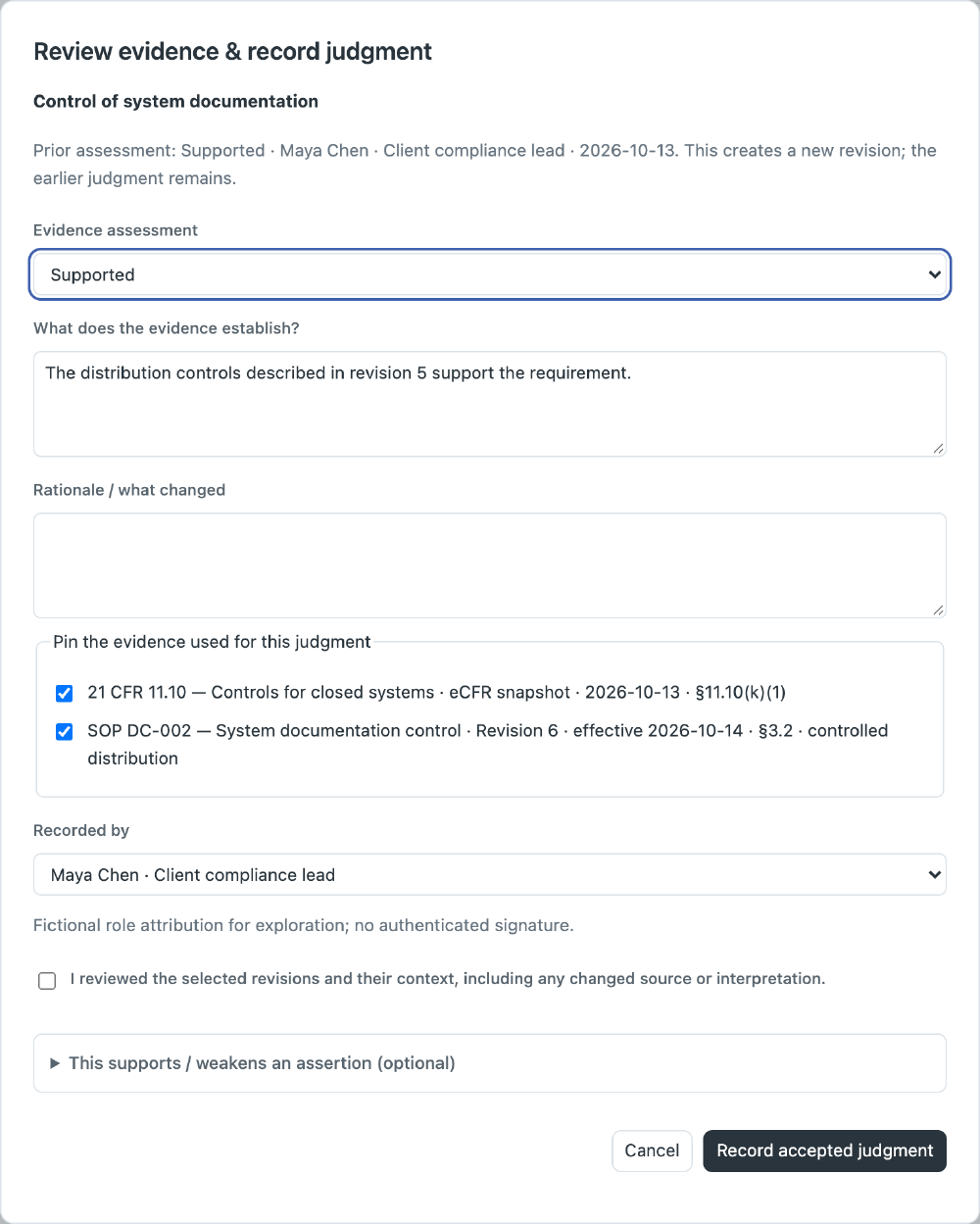 A dialog in the Exeges inquiry prototype titled Review evidence and record judgment, for the requirement Control of system documentation. It states the prior assessment, Supported, Maya Chen, client compliance lead, 2026-10-13, and that recording creates a new revision while the earlier judgment remains. Below are the assessment choices, a rationale field, the two pinned sources with their versions, a Recorded by field, and a confirmation that the selected revisions were reviewed.